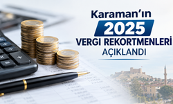 Karaman’ın 2025 vergi rekortmenleri açıklandı
