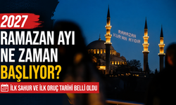 2027 Ramazan ayı ne zaman başlıyor? İlk sahur ve ilk oruç tarihi belli oldu