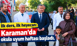 İlk ders, ilk heyecan: Karaman’da okula uyum haftası başladı