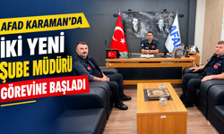 AFAD Karaman’da iki yeni Şube Müdürü görevine başladı
