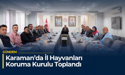 Karaman’da İl Hayvanları Koruma Kurulu Toplandı