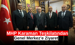 MHP Karaman Teşkilatından Genel Merkez’e Ziyaret