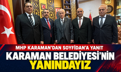 MHP Karaman’dan Soyfidan’a Yanıt: “Karaman Belediyesi’nin Yanındayız”