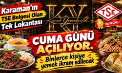 Karaman’da Yeni Bir Lezzet Noktası: Kavak Yemekçilik Açılıyor