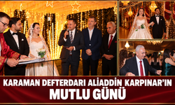 Karaman Defterdarı Aliaddin Karpınar’ın Mutlu Günü