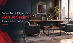 Yönetici Odasında Koltuk Seçimi Neye Göre Yapılır