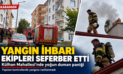 Karaman’da Çatıdan Yükselen Duman Ekipleri Harekete Geçirdi