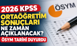 2026 KPSS Ortaöğretim sonuçları ne zaman açıklanacak? ÖSYM tarihi duyurdu
