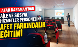 AFAD Karaman’dan Aile ve Sosyal Hizmetler Personeline Afet Farkındalık Eğitimi