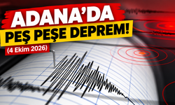 Adana’da peş peşe deprem! (4 Ekim 2026)