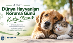 Karaman Belediyesi’nden Dünya Hayvanları Koruma Günü Mesajı