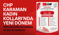 CHP Karaman Kadın Kolları’nda Yeni Dönem: Ebru Akili’den Dayanışma ve Eşitlik Vurgusu