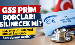 GSS prim borçları silinecek mi? GSS prim düzenlemesi kimleri kapsıyor? Son durum nedir?