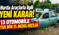 Hurda Araçlarla İlgili Yeni Karar! 13 Otomobile 156 Bin TL Bedel Biçildi