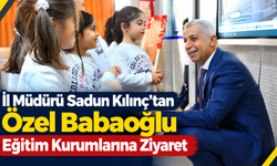İl Müdürü Sadun Kılınç’tan Özel Babaoğlu Eğitim Kurumlarına ziyaret