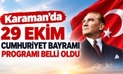 Karaman’da 29 Ekim Cumhuriyet Bayramı programı belli oldu