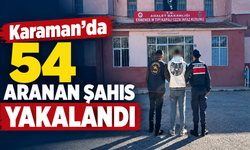 Karaman’da 54 aranan şahıs yakalandı