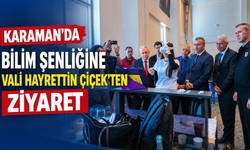 Karaman’da Bilim Şenliğine Vali Hayrettin Çiçek’ten Ziyaret