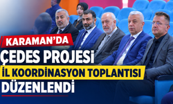 Karaman’da ÇEDES projesi il koordinasyon toplantısı düzenlendi