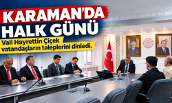 Karaman’da Halk Günü: Vali Hayrettin Çiçek vatandaşların taleplerini dinledi