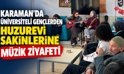 Karaman’da üniversiteli gençlerden huzurevi sakinlerine müzik ziyafeti