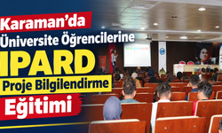 Karaman’da üniversite öğrencilerine IPARD Proje Bilgilendirme eğitimi