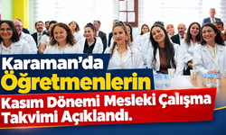 Karaman’da Öğretmenlerin Kasım Dönemi Mesleki Çalışma Takvimi Açıklandı