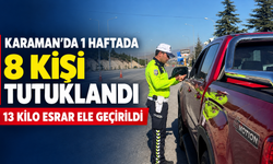 Karaman’da bir haftada 8 kişi tutuklandı, 13 kilo esrar ele geçirildi