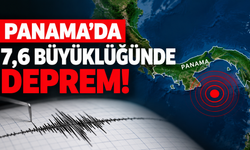 Panama’da 7,6 Büyüklüğünde Deprem!