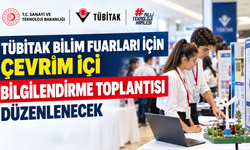 TÜBİTAK Bilim Fuarları İçin Çevrim İçi Bilgilendirme Toplantısı Düzenlenecek