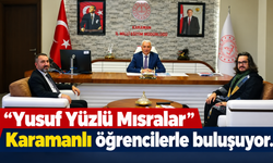 “Yusuf Yüzlü Mısralar” Karamanlı öğrencilerle buluşuyor