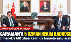 Karaman’a 5 Uzman Hekim Kadrosu Tahsis Edildi