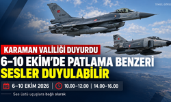 Karaman Valiliği Duyurdu: 6–10 Ekim’de Patlama Benzeri Sesler Duyulabilir
