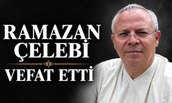 Ramazan Çelebi Vefat Etti