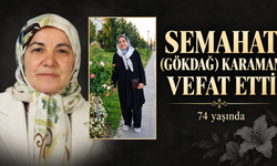Semahat (Gökdağ) Karaman Vefat Etti