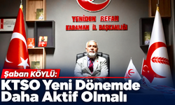Şaban KÖYLÜ: KTSO Yeni Dönemde Daha Aktif Olmalı