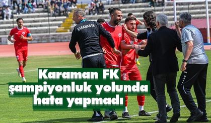 Karaman FK şampiyonluk yolunda hata yapmadı