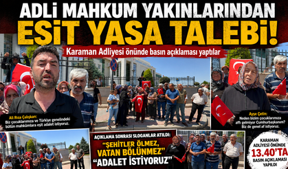 Adli Mahkûm Yakınlarından Karaman Adliyesi Önünde “Eşit Adalet” Çağrısı