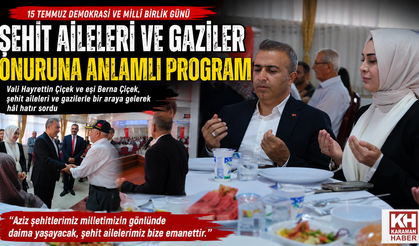 Karaman’da Şehit Aileleri ve Gaziler Onuruna Anlamlı Buluşma