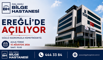 ÖZEL EREĞLİ BİLGE HASTANESİ AÇILIYOR