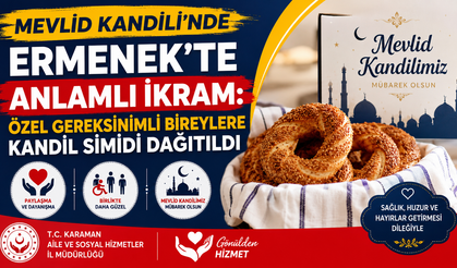 Mevlid Kandili’nde Ermenek’te anlamlı ikram: Özel gereksinimli bireylere kandil simidi dağıtıldı