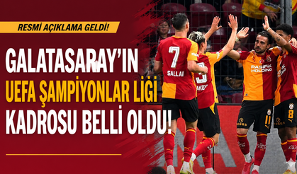 Galatasaray’ın UEFA Şampiyonlar Ligi kadrosu belli oldu