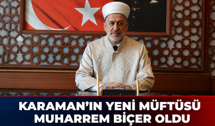 Karaman’ın Yeni Müftüsü Muharrem Biçer Oldu
