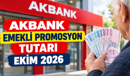 Akbank emekli promosyon tutarı Ekim 2026