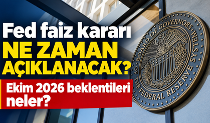 Fed faiz kararı ne zaman açıklanacak? Ekim 2026 beklentileri neler?