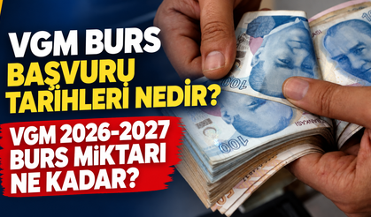 VGM burs başvuru tarihleri nedir? VGM 2026-2027 burs miktarı ne kadar?