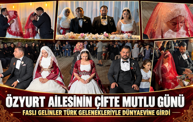 Özyurt Ailesinin Çifte Mutlu Günü: Faslı Gelinler Türk Gelenekleriyle Dünyaevine Girdi