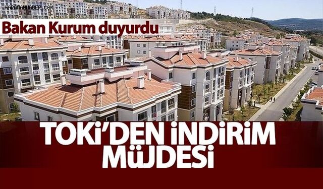 TOKİ'den yüzde 25 indirim müjdesi