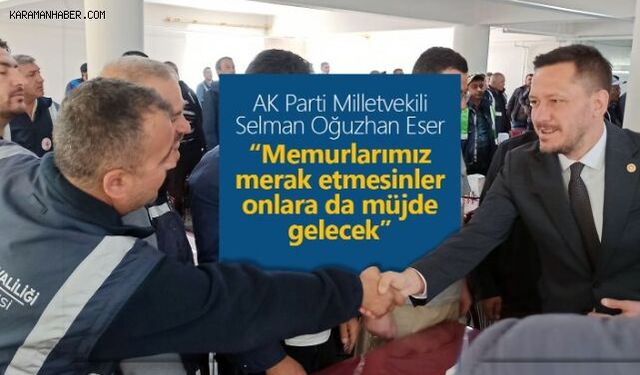 Selman Oğuzhan Eser: Cumhurbaşkanımıza ne kadar teşekkür etsek azdır