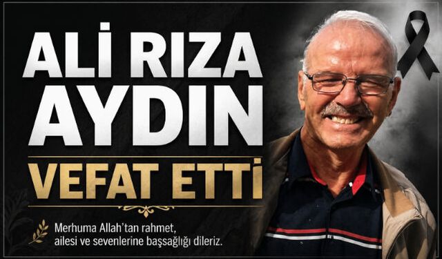 Ali Rıza Aydın Vefat Etti